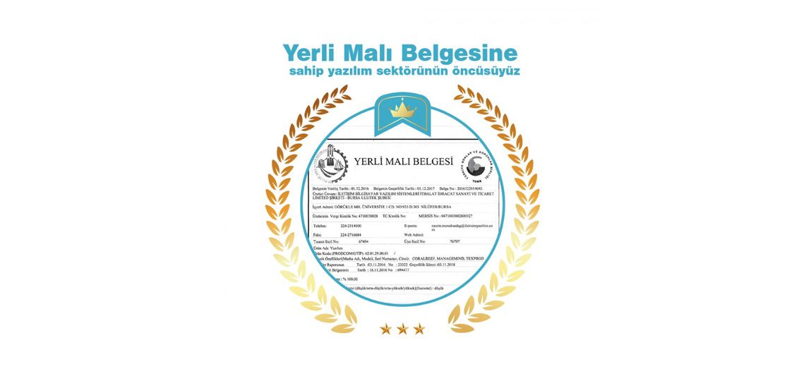 Yerli Malı Belgesine sahip yazılım sektörünün öncüsüyüz