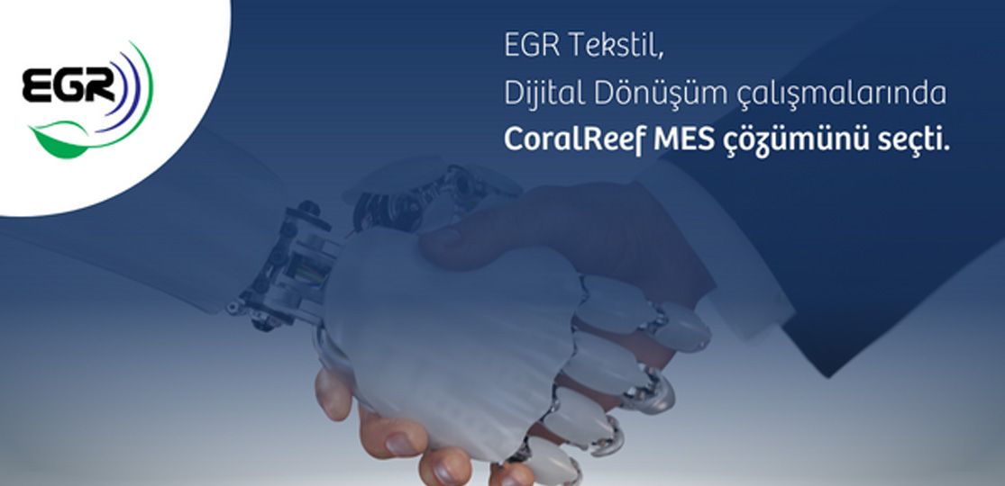 EGR Tekstil chose the CoralReef MES solution.