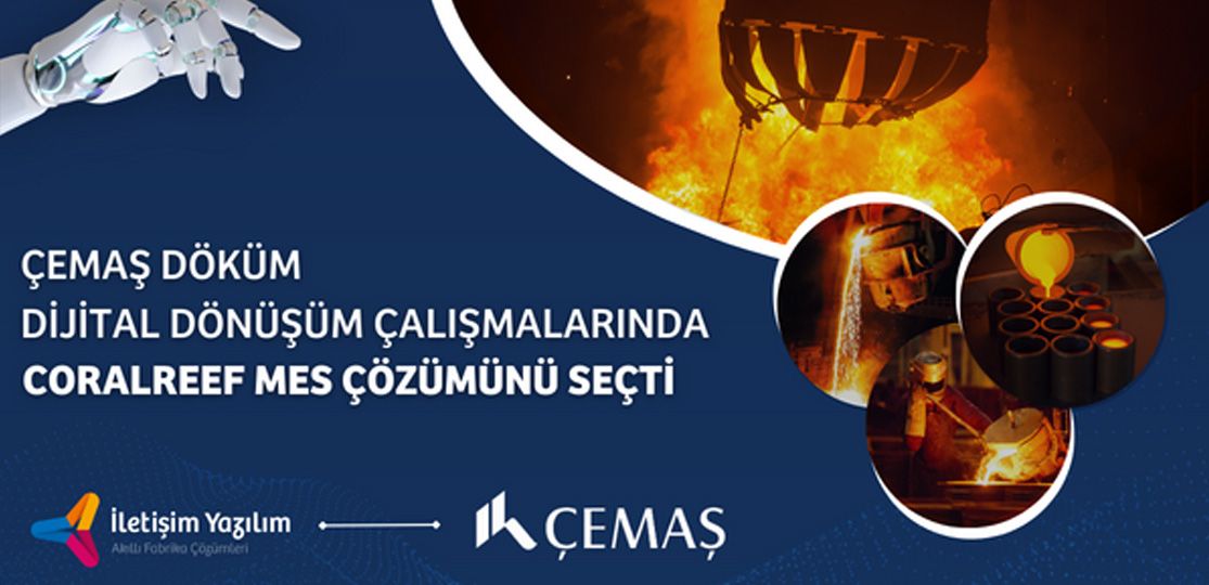 Çemaş preferred the CoralReef MES solution in the management of its production processes.
