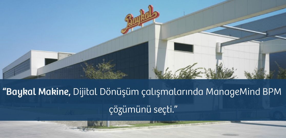 Baykal Makine ManageMind BPM ile süreçlerini tasarlayacak!