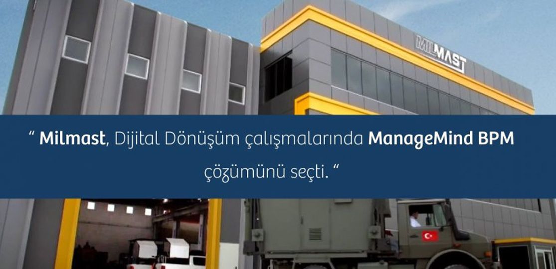 Milmast, ManageMind BPM'i süreçlerinde uygulayacak!
